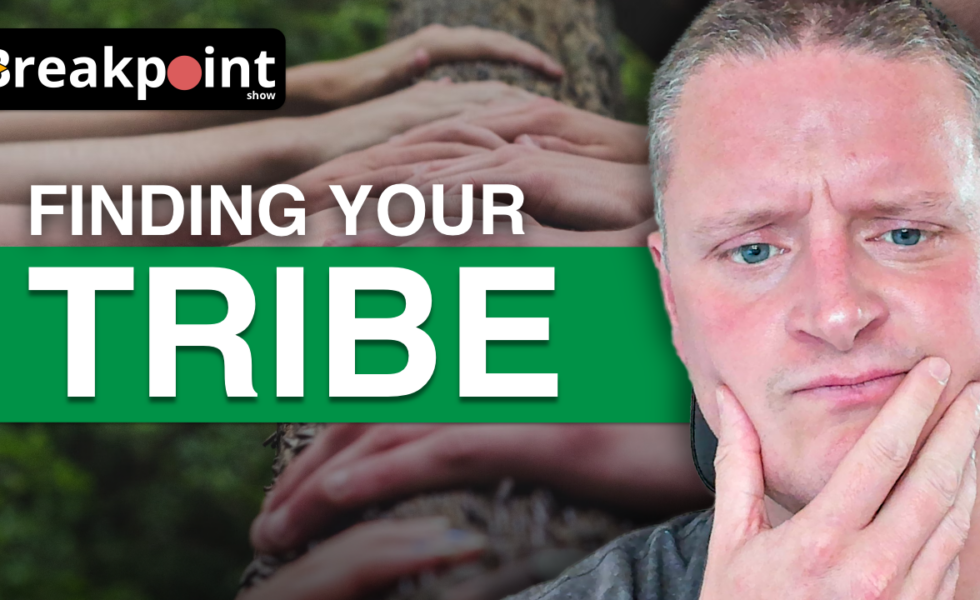 Episode 029 - Finding Your Tribe